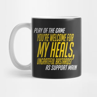 Overwatch - You're welcome for my heals Mug